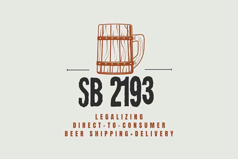A promotional ad for SB 2193, a bill to legalize direct-to-consumer beer shipping and delivery