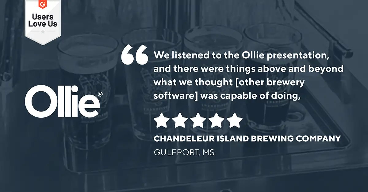 A quote from Chandy Island Brewing about their experience with Ollie brewery management software